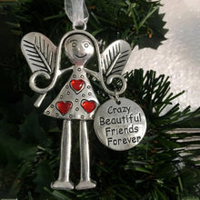 Load image into Gallery viewer, Crazy Beautiful Friends Forever - Angel Ornament Christmas Gift