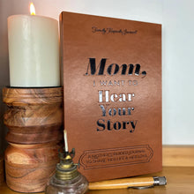 Load image into Gallery viewer, Mom, I Want To Hear Your Story - The Gift Your Mom Will Love!